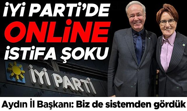 İYİ Parti Eski Aydın Milletvekili Aydın Adnan Sezgin sistem üzerinden online olarak istifa etti
