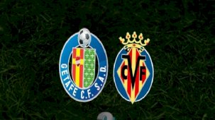 Getafe - Villarreal maçı ne vakit, saat kaçta ve hangi kanalda? | İspanya La Liga