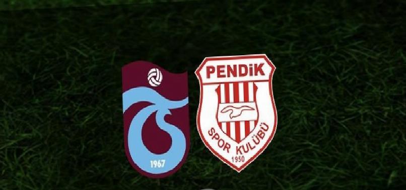 Trabzonspor Pendikspor maçı | CANLI İZLE (Trabzonspor - Pendikspor maçı canlı anlatım)
