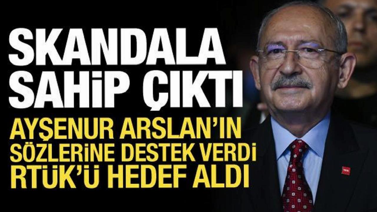 Kılıçdaroğlu, Ayşenur Arslan'ın skandal kelamları sonrası Halk TV'ye sahip çıktı