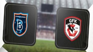 Başakşehir-Gaziantep FK maçı (CANLI)