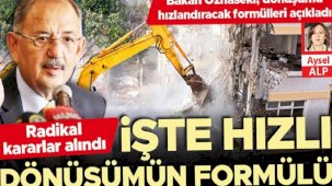 Radikal kararlar alındı... İşte hızlı dönüşümün formülü