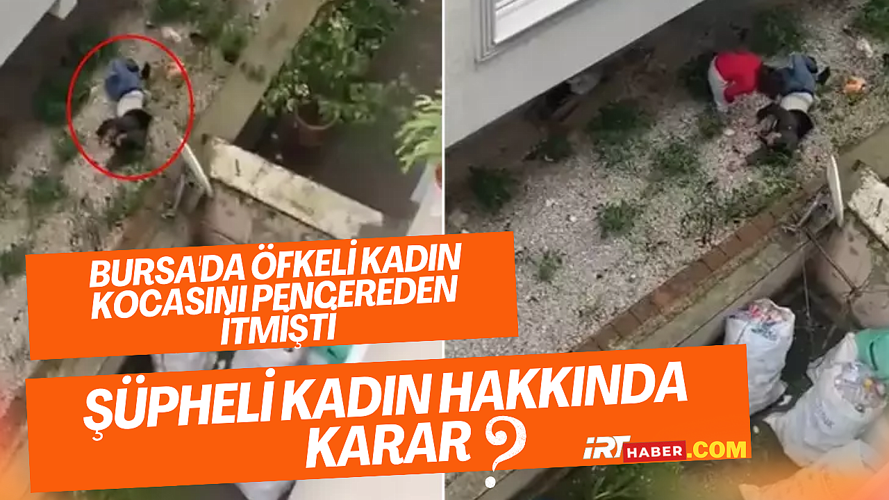 Bursa'da Yaşanan Olay: Kadın, İddialara Göre Kocasını Pencereden İtti!