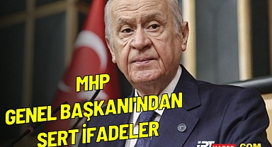 MHP Genel Başkanı'ndan Sert İfadeler