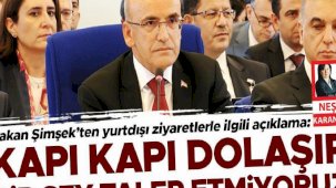 Bakan Mehmet Şimşek’ten yurtdışı ziyaretlerle ilgili açıklama: Kapı kapı dolaşıp bir şey talep etmiyoruz