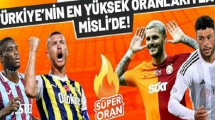 Dört büyüklerin maçlarında Türkiye’nin en yüksek oranları… Hafta sonu doğru adres yine Misli!