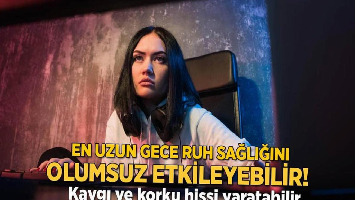En uzun gece ruh sağlığını etkileyebilir! “Kaygı ve korku hissi yaratabilir”