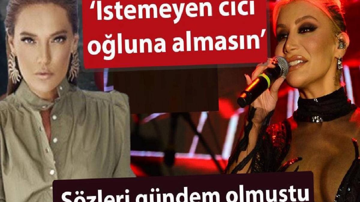 İrem Derici: İstemeyen cici oğluna almasın!