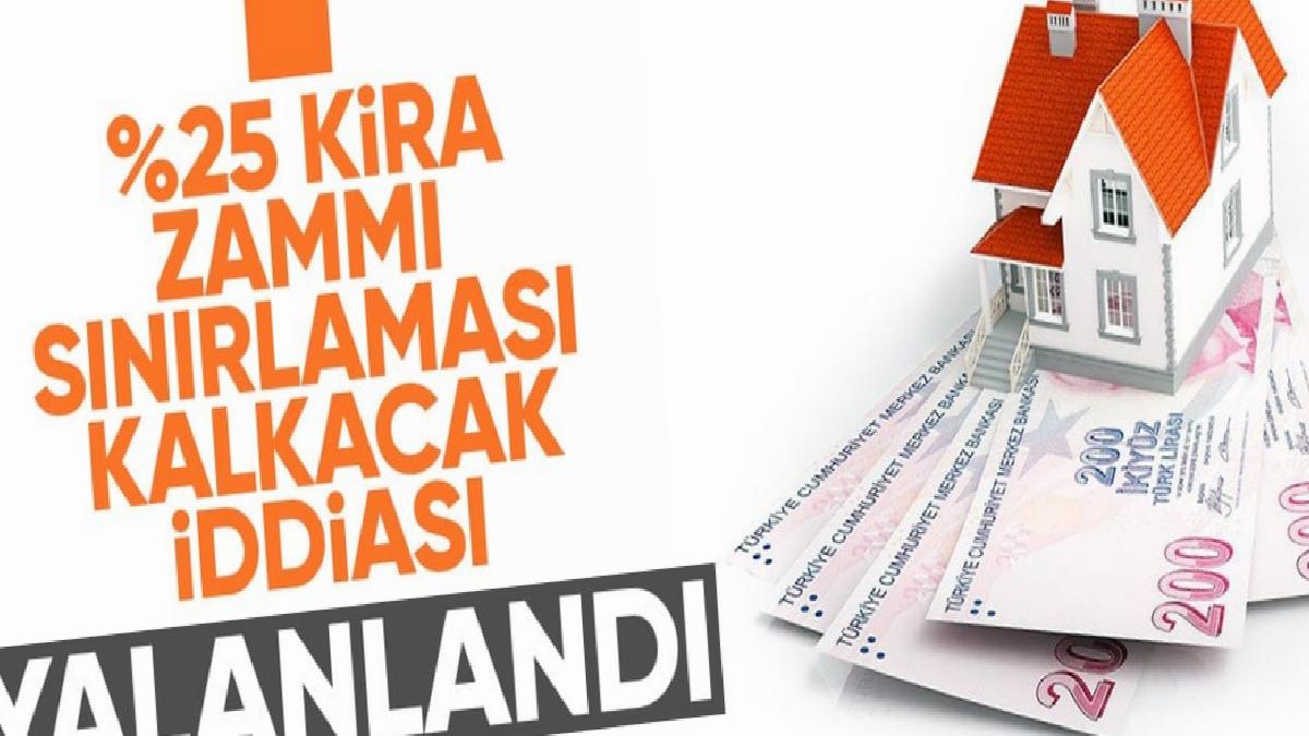 Kirada yüzde 25 zam sınırının kaldırılacağı iddiasına yalanlama