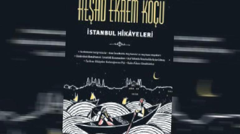Koçu’nun renkli İstanbul hikâyeleri