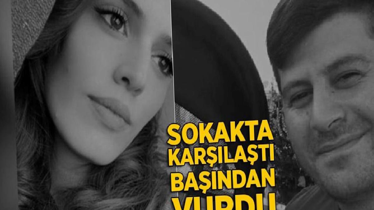 Sokakta karşılaştı, eski eşini başından vurdu! 25 yaşındaki Nursena'dan kahreden haber