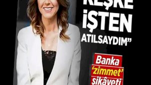 Banka ‘zimmet’ şikâyeti yapmış