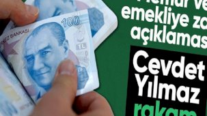 Cevdet Yılmaz'dan asgari ücret ve emekliye zam açıklaması