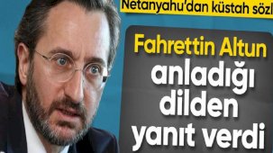 Fahrettin Altun'dan Netanyahu'nun Erdoğan açıklamasına tepki