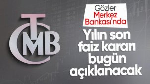 Merkez Bankası yılın son faiz kararını bugün açıklayacak