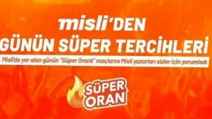 Misli'den günün süper tercihleri