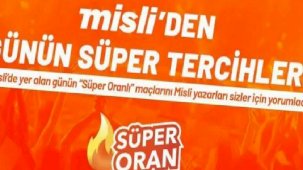Misli’den günün süper tercihleri