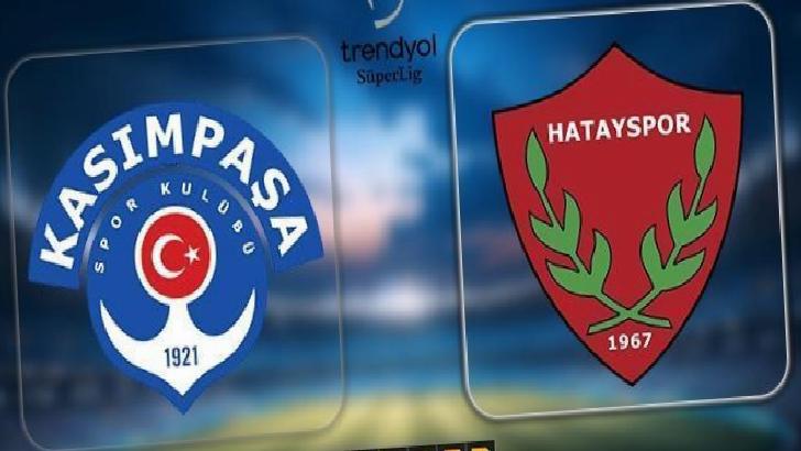CANLI ANLATIM | Kasımpaşa - Hatayspor