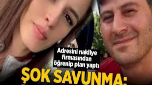 Adresini nakliye firmasından öğrenip plan yaptı! Nursena'yı katleden caniden şok savunma