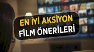 Aksiyon Filmleri 2024: En İyi, En Yeni, Sürükleyici Türk ve Yabancı Aksiyon Film Önerileri