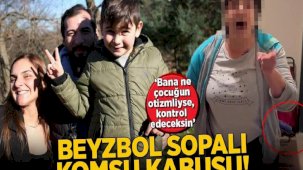 Beyzbol sopalı komşu kabusu! ‘Bana ne çocuğun otizmliyse'