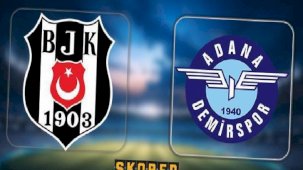 CANLI ANLATIM | Beşiktaş-Adana Demirspor