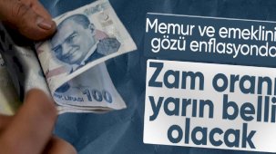 Memur ve emekli zammı yarın belli olacak