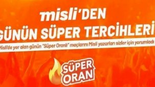 Misli'den günün süper tercihleri