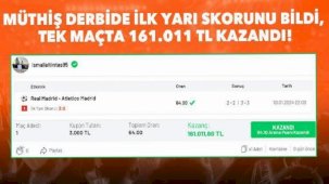 Müthiş derbide ilk yarı skorunu bildi, tek maçta 161.011 TL kazandı!