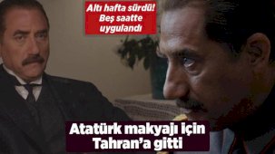 Yiğit Özşener, Atatürk makyajı için Tahran'a gitti!