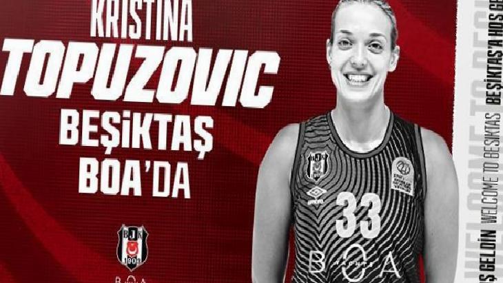 Beşiktaş BOA, Kristina Topuzovic'i kadrosuna kattı!