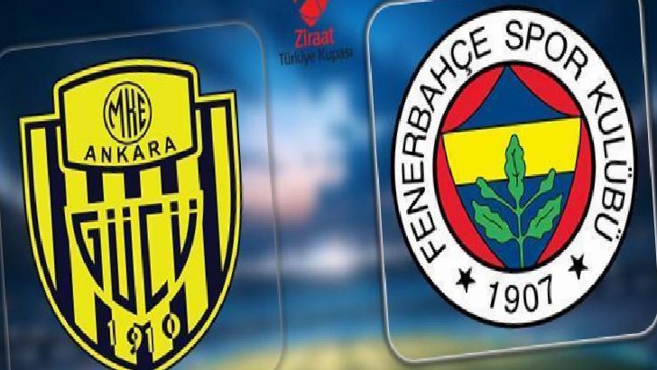CANLI | Ankaragücü-Fenerbahçe! Türkiye Kupası'nda tur maçı