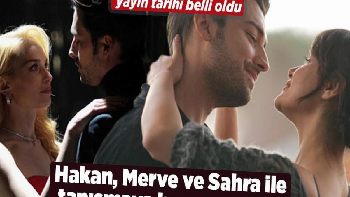 'Senden Önce'nin yayın tarihi belli oldu! Hakan, Merve ve Sahra ile tanışmaya hazır mısınız?