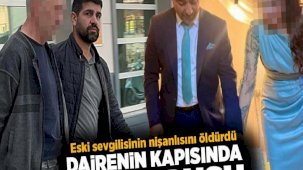 Apartman dairesinin önünde kanlı pusu! Eski sevgilisinin nişanlısını öldürdü