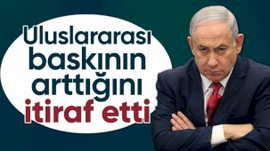 Binyamin Netanyahu, İsrail'e uluslararası baskının arttığını belirtti