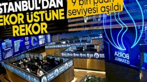 Borsa rekorla kapandı! 9 bin puan seviyesi aşıldı