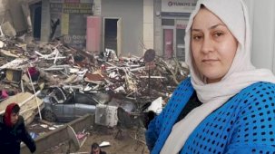 Depremzede kadın, annesini ve oğlunu kaybetti! Kendisi ise felç kaldı
