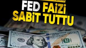 Fed faiz kararını açıkladı