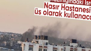 İsrail, Refah'ı buradan vurmaya hazırlanıyor! Nasır Hastanesi'ni üs yapacaklar