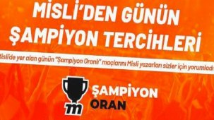 Misli'den günün şampiyon tercihleri