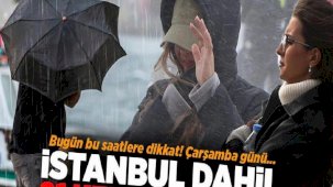 Son dakika… Meteoroloji İstanbul dahil 21 kent için alarm verdi! Bu saatlere dikkat