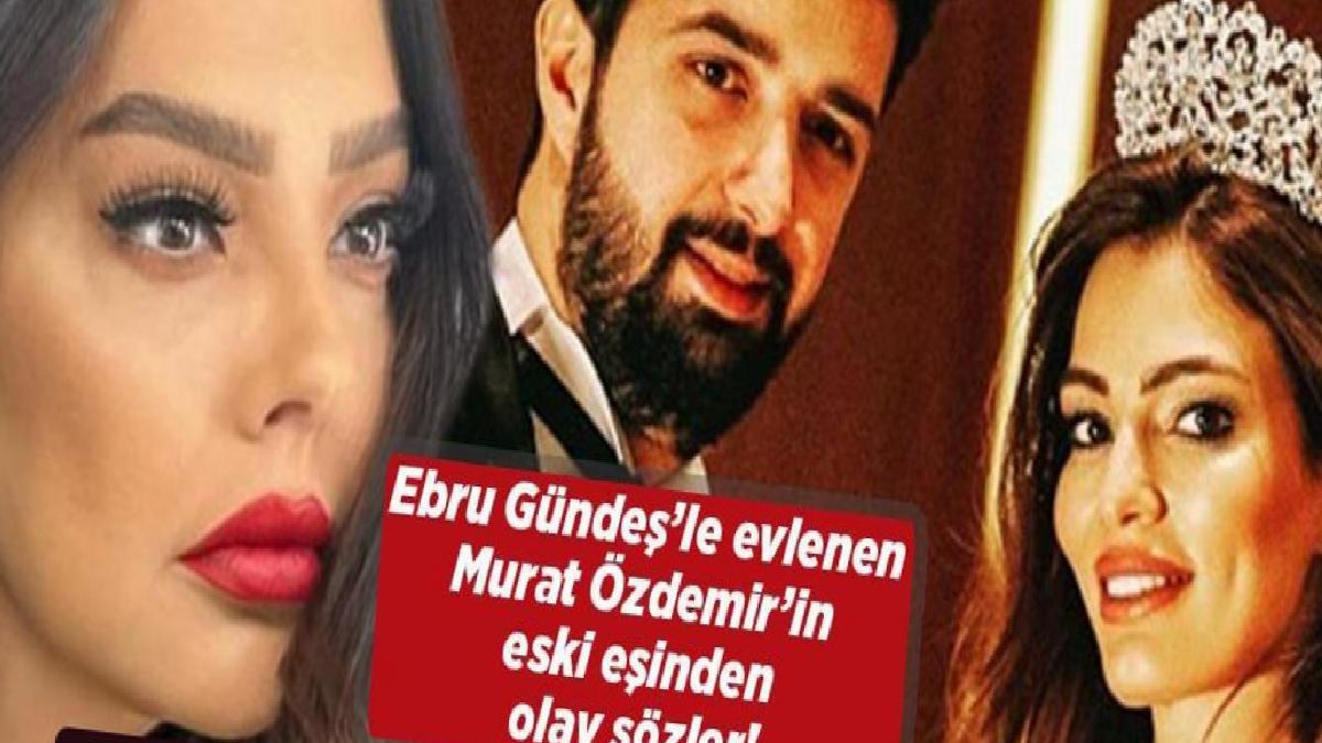 Ebru Gündeş'le evlenen Murat Özdemir'in eski eşi: İhanete uğramış bir anneyim!