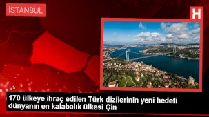 170 ülkeye ihraç edilen Türk dizilerinin yeni hedefi dünyanın en kalabalık ülkesi Çin