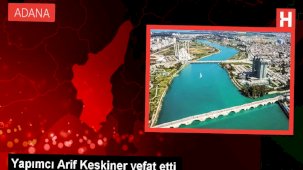 Sinema Yapımcısı Arif Keskiner Hayatını Kaybetti