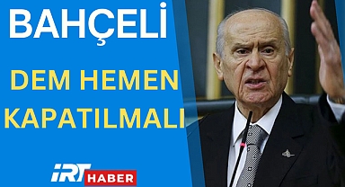 Bahçeli'den 23 Nisan Mesajında Sert DEM Parti Çıkışı: 