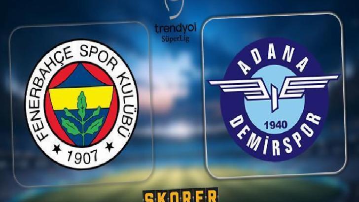 CANLI ANLATIM | Fenerbahçe - Adana Demirspor