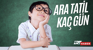 Okullar ara tatile giriyor. Ara tatil kaç gün