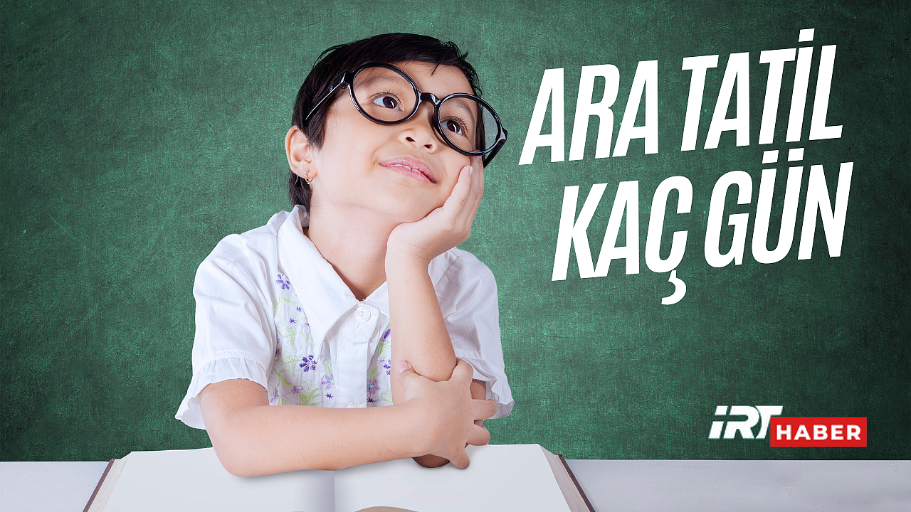 Okullar ara tatile giriyor. Ara tatil kaç gün