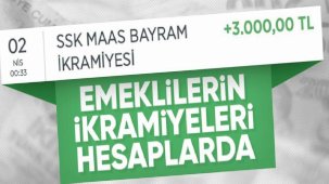 Emeklilerin bayram ikramiyeleri hesaplarda