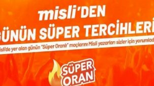Misli'den Günün Süper Tercihleri
